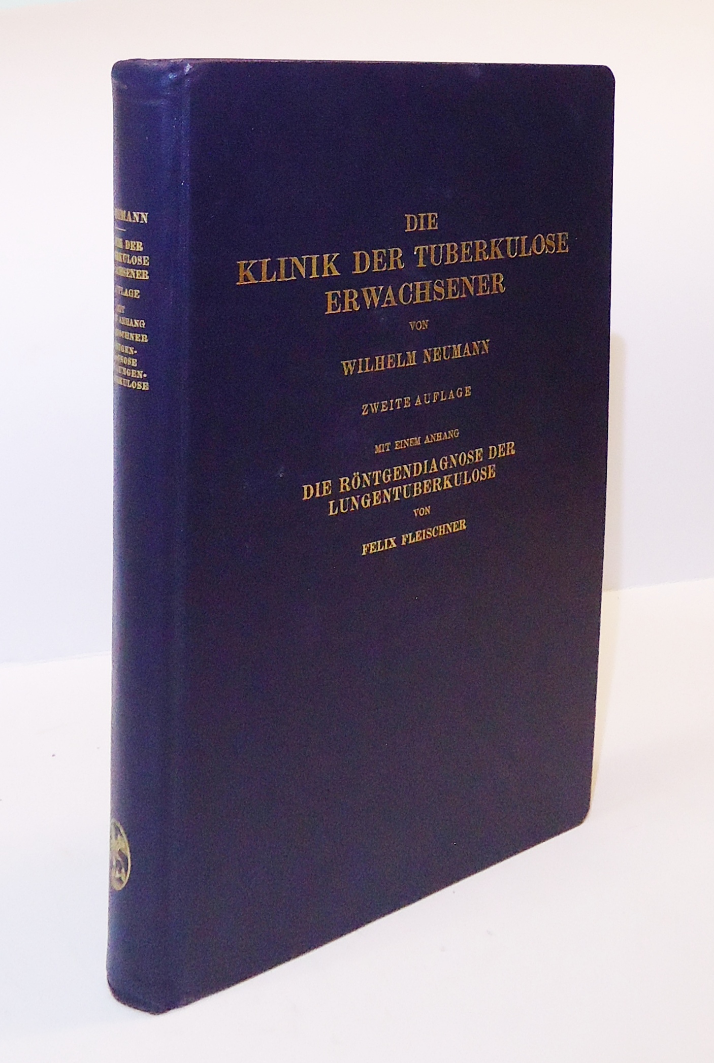 Die Klinik der Tuberkulose Erwachsener. Mit einem Anhang: Die Röntgendiagnose der Lungentuberkulose von Felix Fleischner. Zweite erweiterte und verbesserte  Auflage.