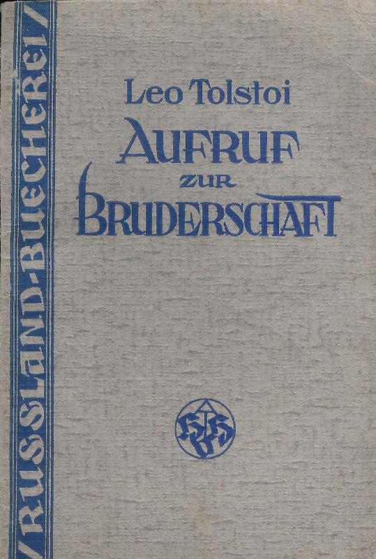 Aufruf zur Bruderschaft. Eine Botschaft aus seinem Gesamtwerk. Ausgewählt und übersetzt von Karl Nötzel.