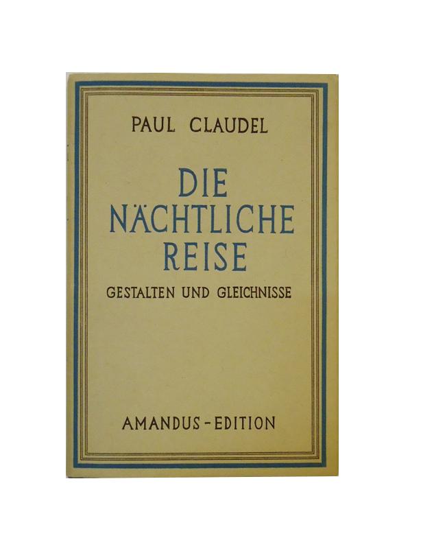 Die nächtliche Reise. Gestalten und Gleichnisse. Übertragen von Josef Ziwutschka.