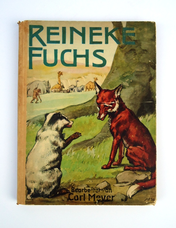 Reineke Fuchs. Nach alten Quellen für die Jugend neu erzählt.