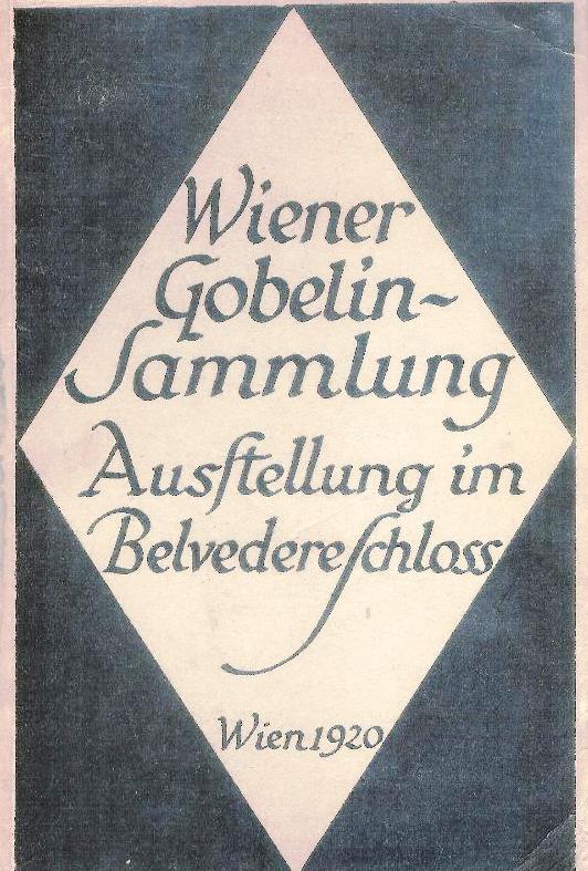 Katalog der Gobelinausstellung im Belvedereschlosse in Wien, Mai bis Juli 1920. Hrsg. durch die Staatliche Lichtbildstelle Wien.