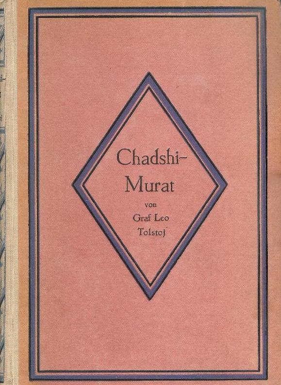 Chadshi-Murat. Ein Roman aus den Kaukasuskämpfen. Mit einem Geleitwort von Gustav Specht. Neue deutsche Übertragung von Werner Bergengruen.