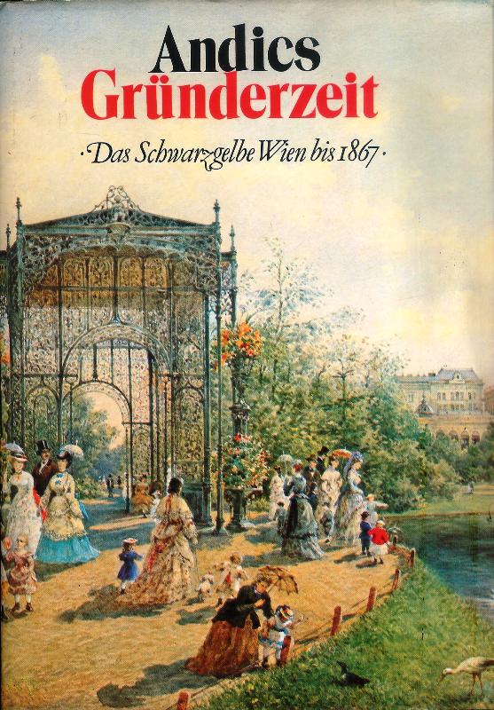 Gründerzeit. Das schwarzgelbe Wien bis 1867.