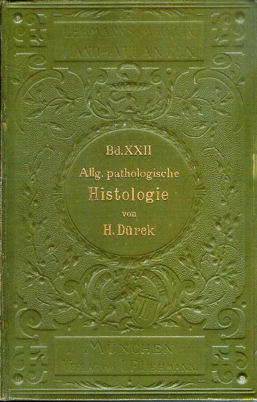 Atlas und Grundriss der allgemeinen pathologischen Histologie.