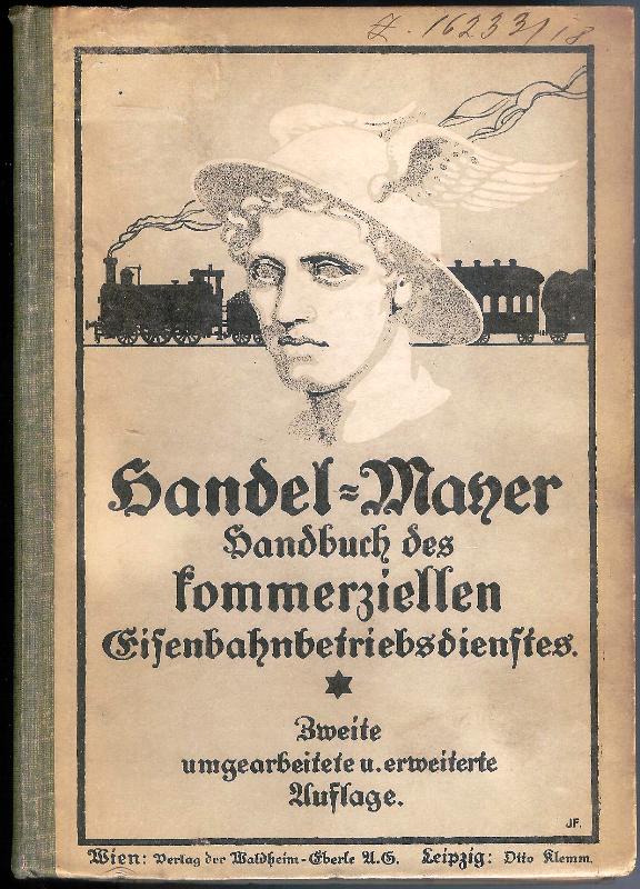Handbuch des kommerziellen Eisenbahnbetriebsdienstes. 2., umgearb. und erw. Auflage.