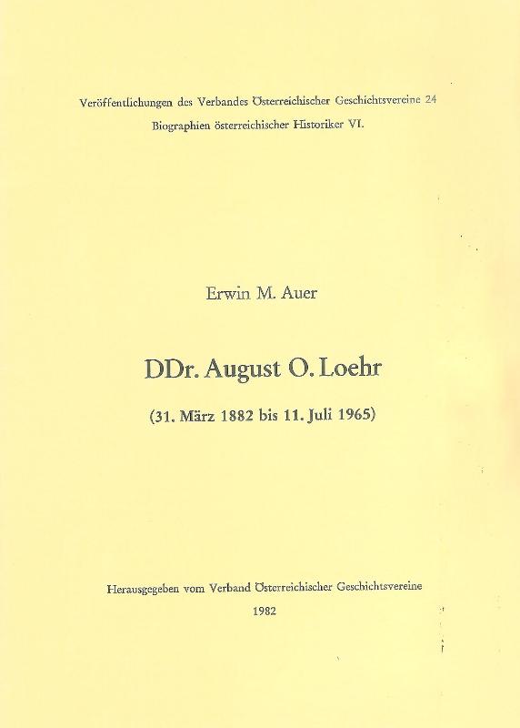 DDr. August O. Loehr (31. März 1882 bis 11. Juli 1965).