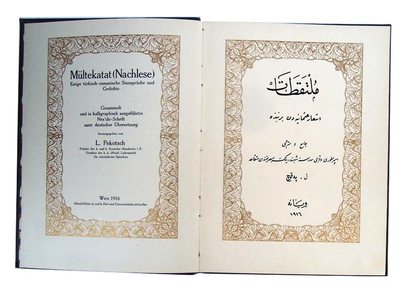 Mültekatat (Nachlese). Einige türkisch-osmanische Sinnsprüche und Gedichte. Gesammelt und in kalligraphisch ausgeführter Nes'chi-Schrift samt deutscher Übersetzung. Türkisch-Deutsche Parallelausgabe.