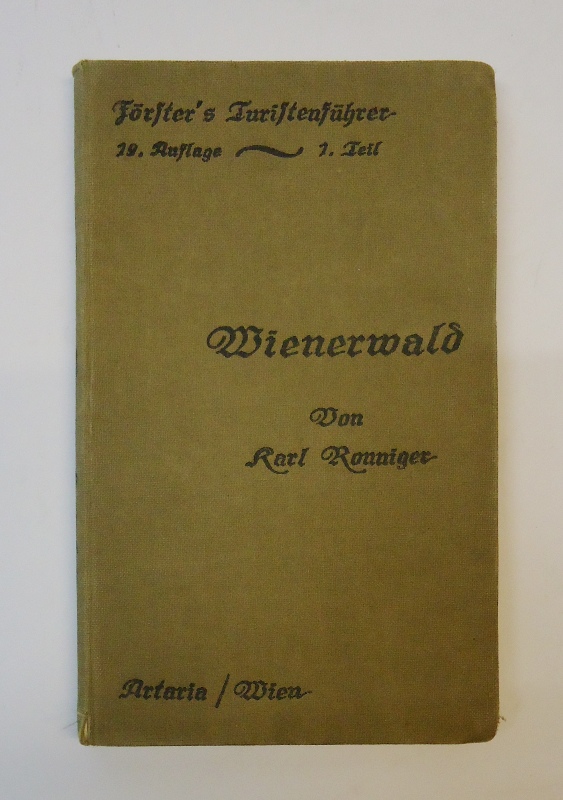 Wienerwald. (= Försters Turistenführer in Wiens Umgebung. 1. Teil). Mit 4 Wegmarkierungskarten. Neunzehnte, vollständig neu bearbeitete und ergänzte Auflage.