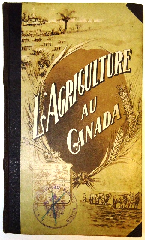 Deux livres en un / Two books in one: 1. Saunders, Wm: L'Agriculture en Canada. - 2. Dawson, G. M.: Economic Minerals of Canada.