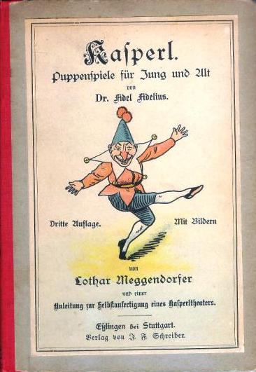Kasperl. Puppenspiele für Jung und Alt. 3. verm. Auflage.