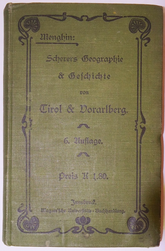 Scherers Geographie und Geschichte von Tirol und Vorarlberg. 6. Auflage.