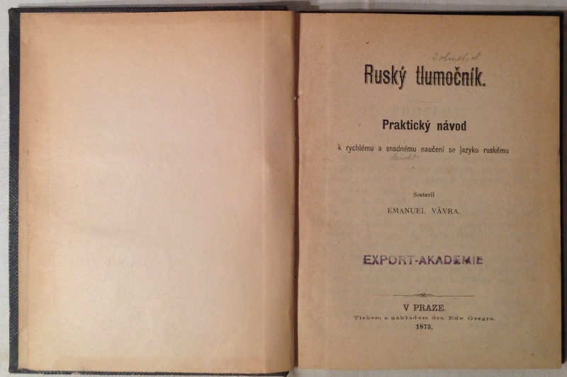 Ruský tlumocník. Praktický návod k rychlému a snadnému naucení se jazyku ruskému.