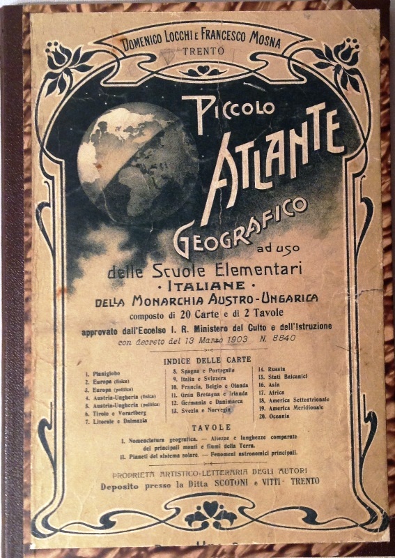 Piccolo Atlante Geografico ad uso delle Scuole elementari italiane della Monarchia Austro-Ungarica.