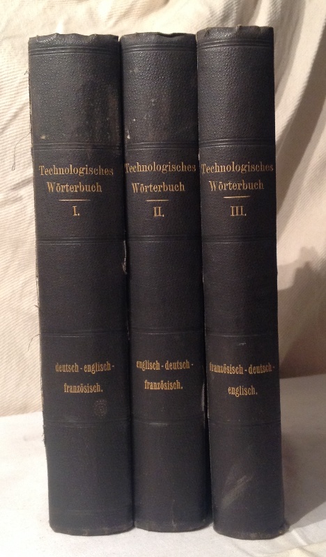 Technologisches Wörterbuch. Deutsch-Englisch-Französisch. 3 Bde. (= Komplett). 5. Aufl.
