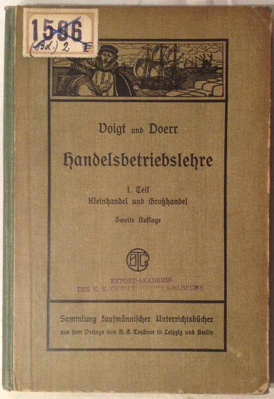 Handelsbetriebslehre. Erster Teil: Kleinhandel und Großhandel. 2. verb. Aufl.