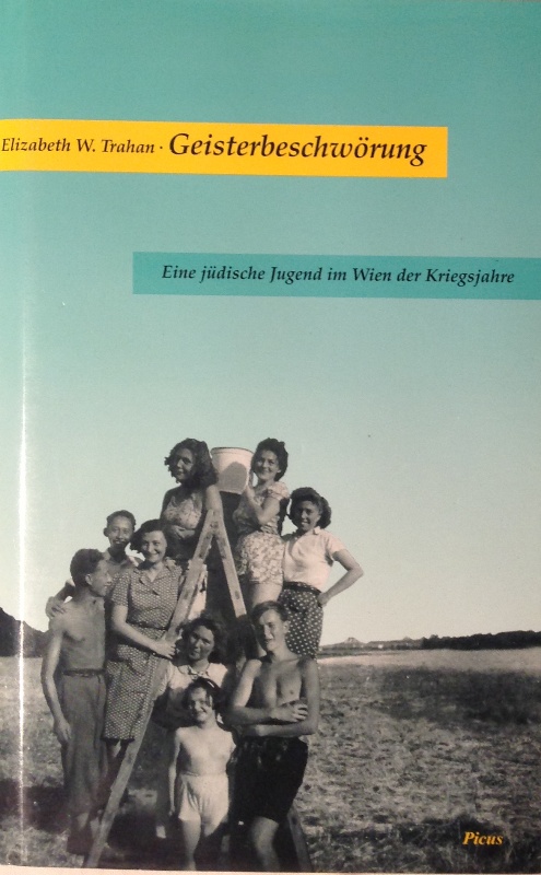 Geisterbeschwörung. Eine jüdische Jugend im Wien der Kriegsjahre. Übers. von Elfriede Potyka.