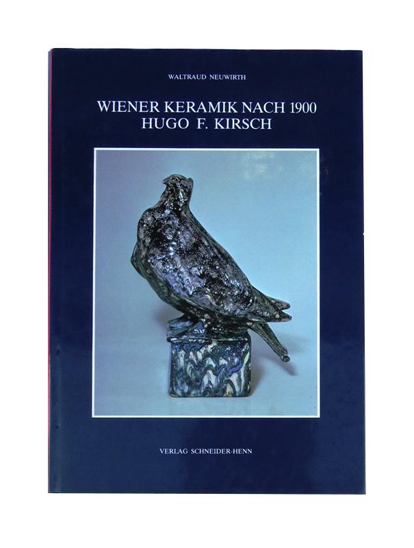 Wiener Keramik nach 1900. Hugo F. Kirsch. 1. Band (von 2). Mit Werkkatalog nach der Ausstellung im Österreichischen Museum für angewandte Kunst, Wien.