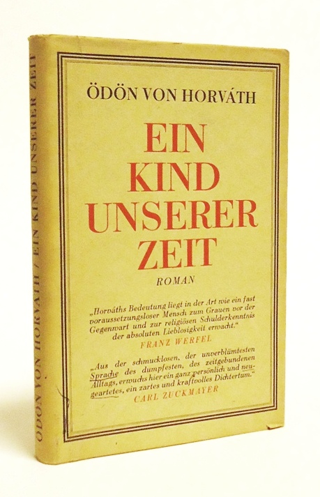 Ein Kind unserer Zeit. Roman. Mit einem Vorwort von Franz Werfel und der Gedächtnisrede von Carl Zuckmayer.