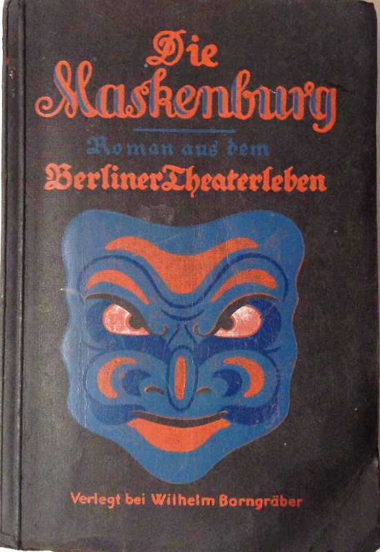 Die Maskenburg. Berliner Theaterroman.