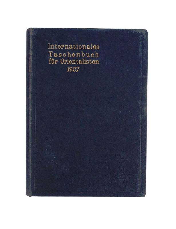 Internationales Taschenbuch für Orientalisten. Erster Jahrgang 1907.