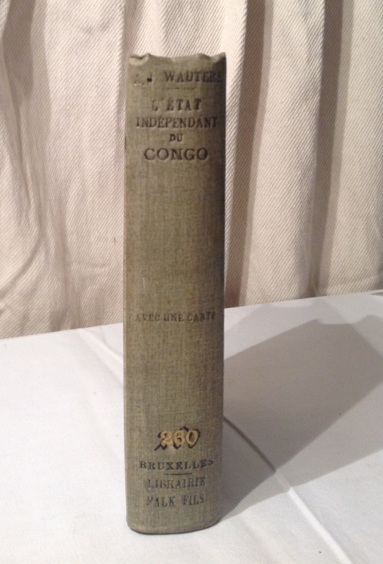 L'État indépendant du Congo. Historique, Géographie physique, Ethnographie, Situation économique, Organisation politique.