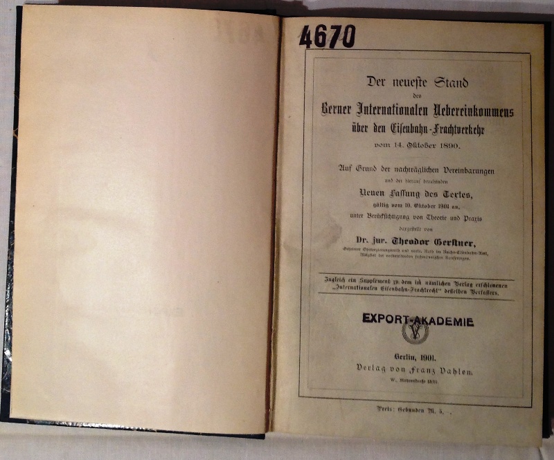Der neueste Stand des Berner Internationalen Uebereinkommens über den Eisenbahn-Frachtverkehr vom 14. Oktober 1890.