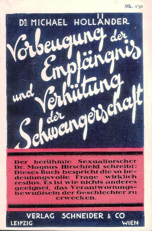 Vorbeugung der Empfängnis und Verhütung der Schwangerschaft.