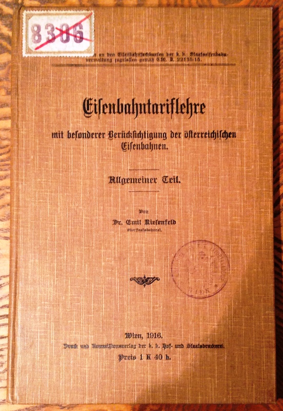 Eisenbahntariflehre mit besonderer Berücksichtigung der österreichischen Eisenbahnen. Allgemeiner Teil.