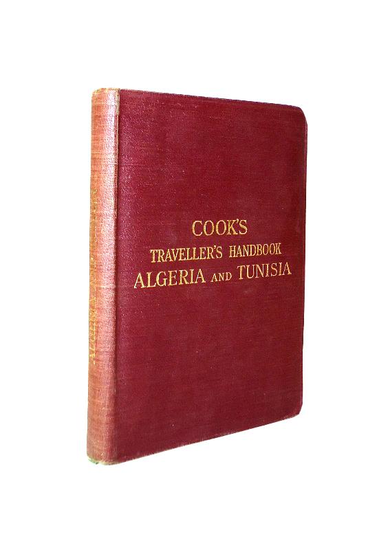 Cook´s Traveller's Handbook to Algeria and Tunisia.