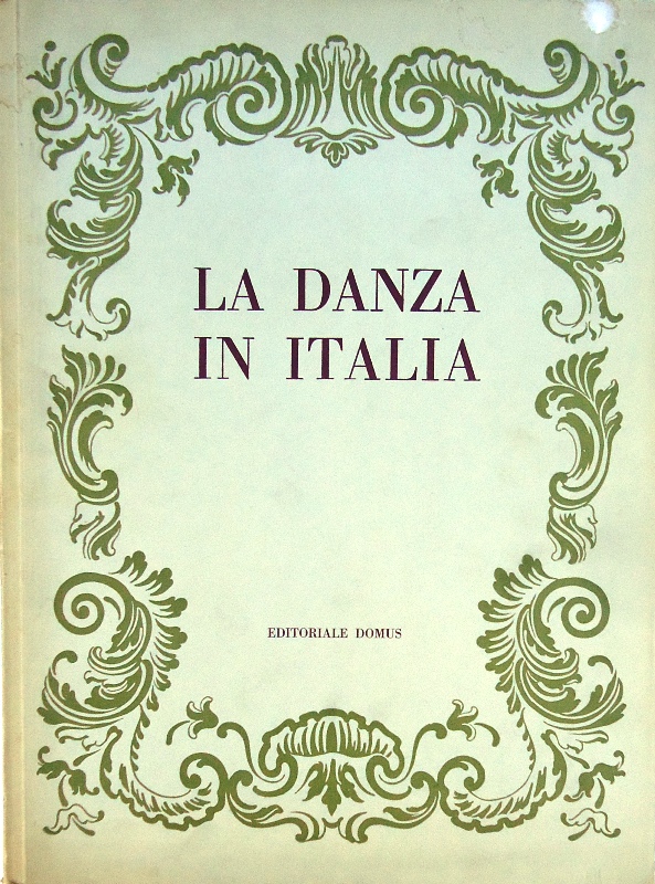 La Danza in Italia. 1500-1900. II Edizione.