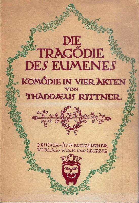 Die Tragödie des Eumenes. Komödie in vier Akten.