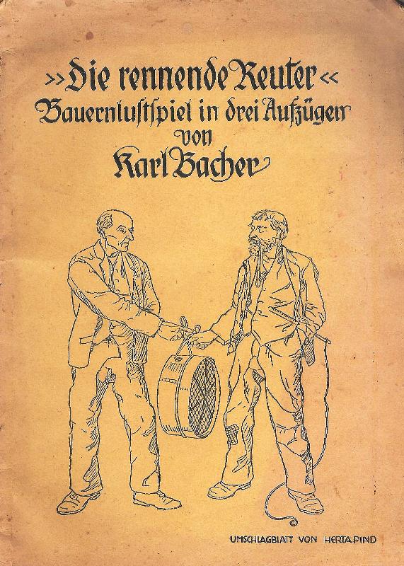 Widmungsexemplar - Die rennende Reuter. Bauernlustspiel in drei Aufzügen.