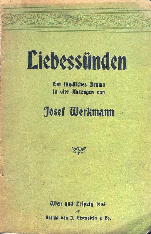 Liebessünden. Ein ländliches Drama in vier Aufzügen. 2. Aufl.