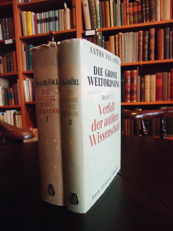 Die große Weltordnung. Band 1 und 2 (von 3): 1. Die Geburt der Wissenschaft. - 2. Verfall der antiken Wissenschaft.