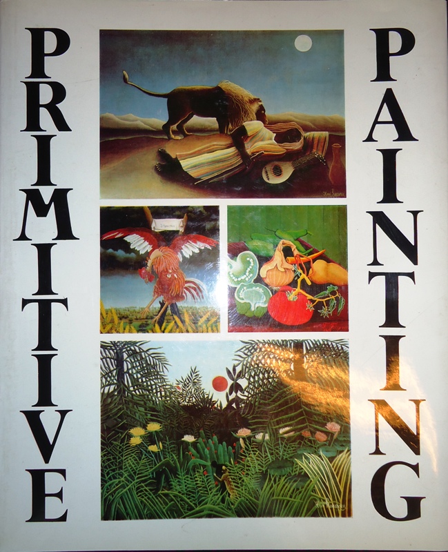 Primitive Painting. An Anthology of the World's Naive Painters.