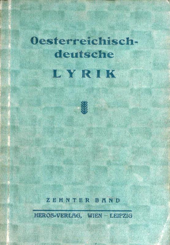 Eine Sammlung: Österreichisch-deutsche Lyrik. 10. Band.