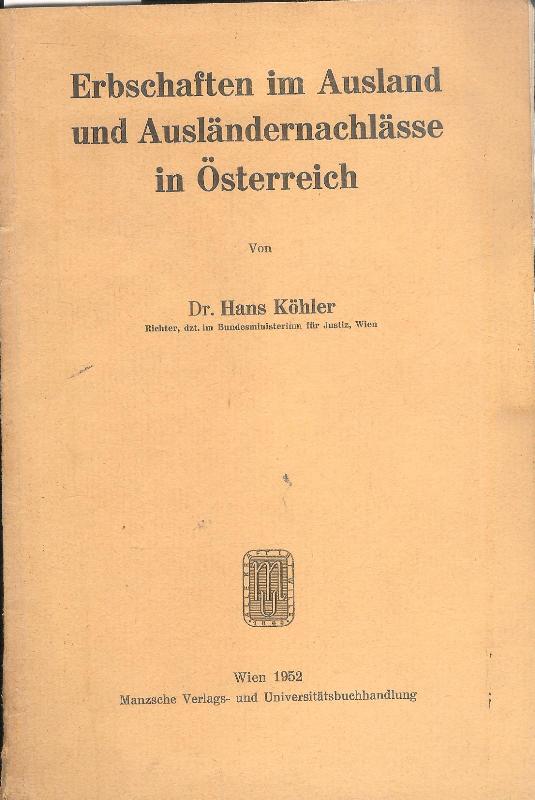 Erbschaften im Ausland und Ausländernachlässe in Österreich.