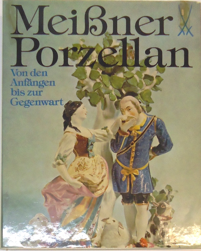 Meißner Porzellan. Hrsg. und bearbeitet von Helmut Reibig.