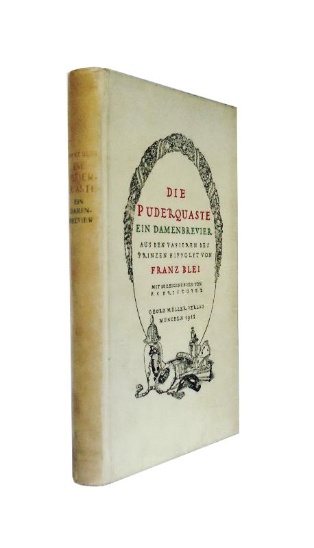 GANZPERGAMENTAUSGABE - Die Puderquaste. Ein Damenbrevier aus den Papieren des Prinzen Hippolyt von Franz Blei.