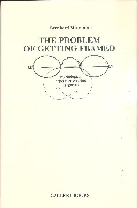 The Problem of Getting Framed. Psychological Aspects of Wearing Eyeglasses.