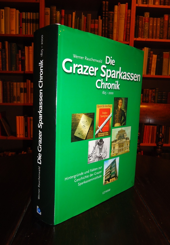 Die Grazer Sparkassen Chronik 1825-2000. Hintergründe und Fakten zur Geschichte der Grazer Sparkasseninstitute.