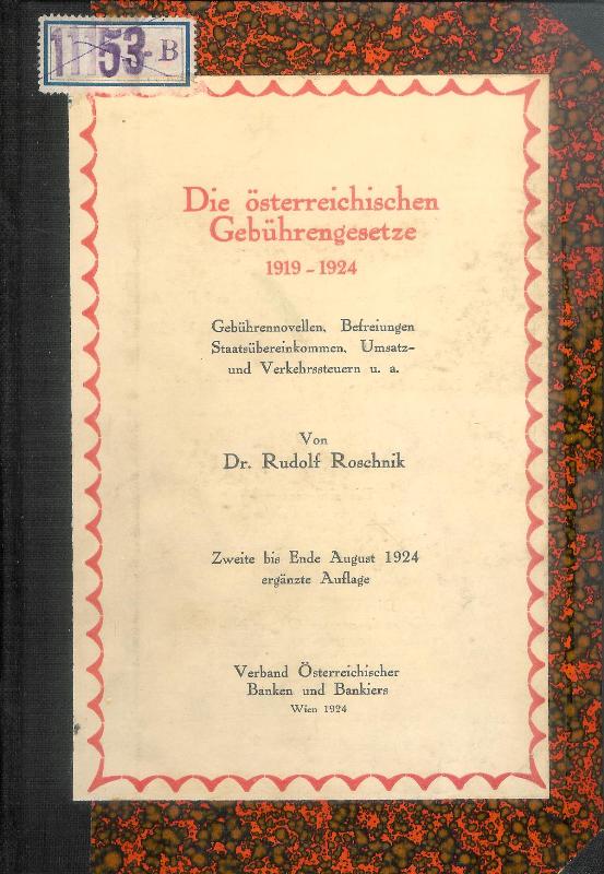 Die österreichischen Gebührengesetze 1919 - 1924. Zweite bis Ende August 1924 ergänzte Auflage.