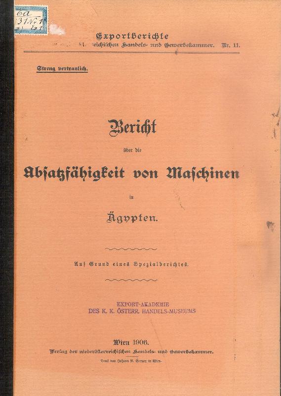 Bericht über die Absatzfähigkeit von Maschinen in Ägypten. Auf Grund eines Spezialberichtes.