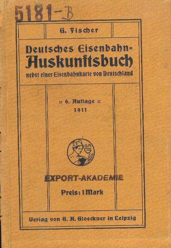 Deutsches Eisenbahn-Auskunftsbuch. Sechste Auflage.