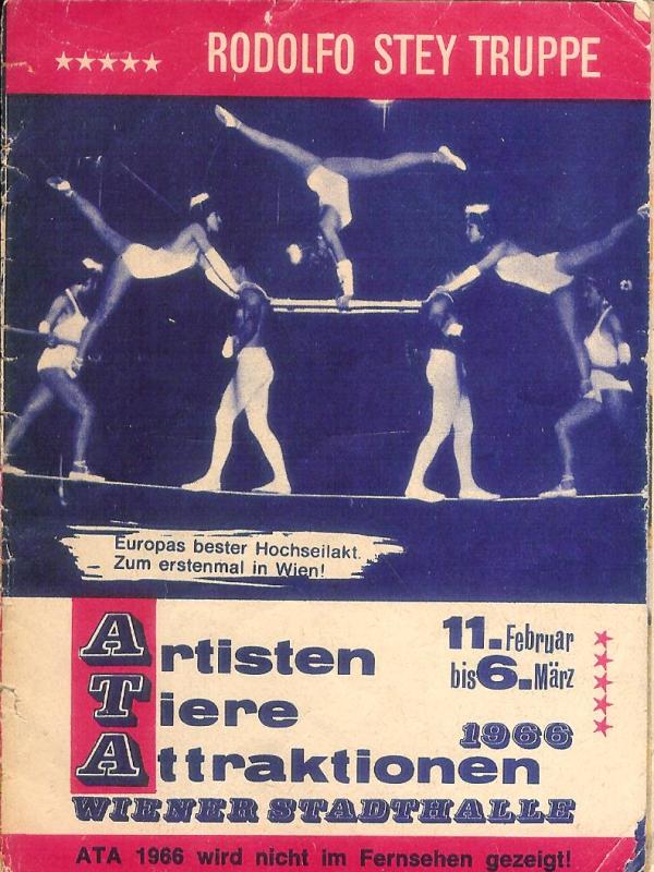 Artisten - Tiere - Attraktionen. Wiener Stadthalle 11. Februar bis 6. März 1966. Rodolfo Stey Truppe. Werbefolder.