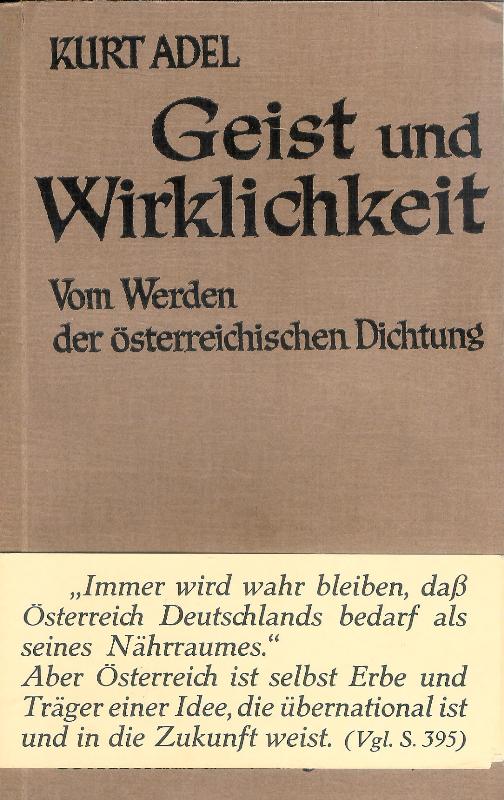 Geist und Wirklichkeit. Vom Werden der österreichischen Dichtung.