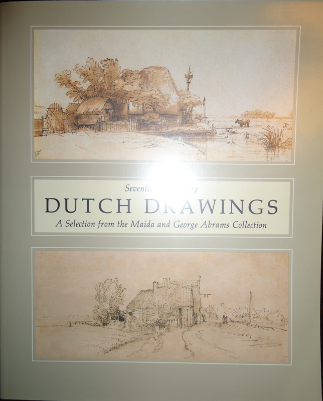 Seventeenth-Century Dutch Drawings. A Selection from the Maida and Georg Abrams Collection.