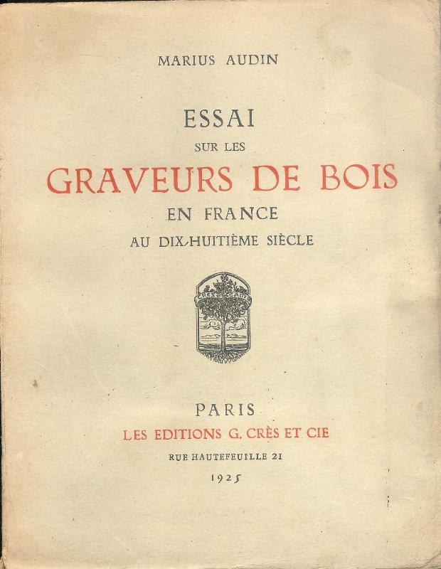 Essai sur les Graveurs de Bois en France au Dix-Huitieme Siecle