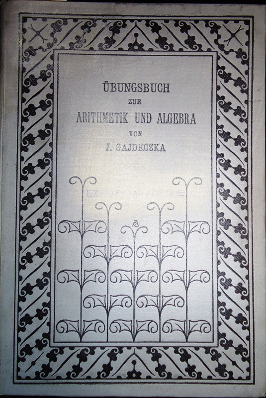 Übungsbuch der Arithmetik und Algebra für die oberen Klassen der Mittelschulen.