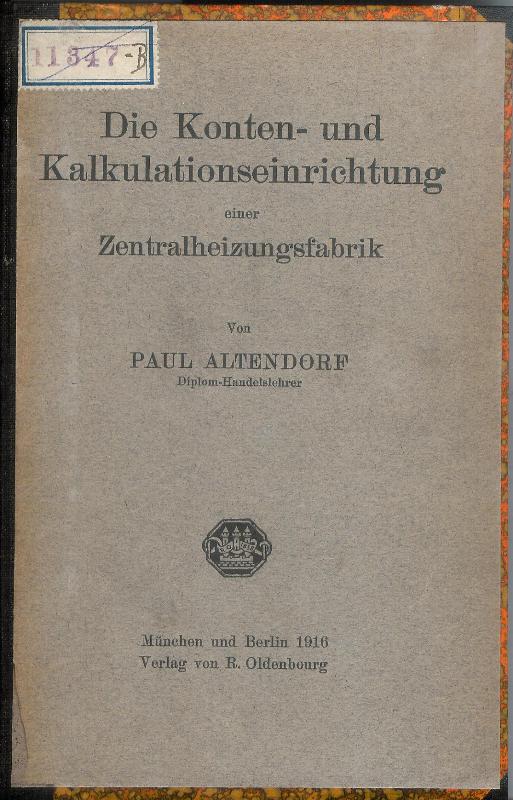 Die Konten- und Kalkulationseinrichtung einer Zentralheizungsfabrik.